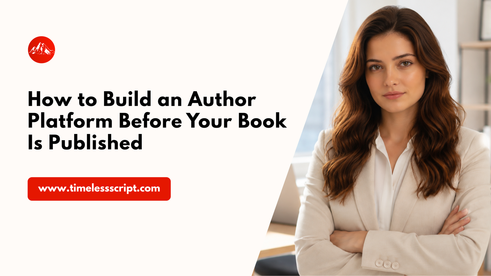 Read more about the article How to Build an Author Platform Before Your Book Is Published