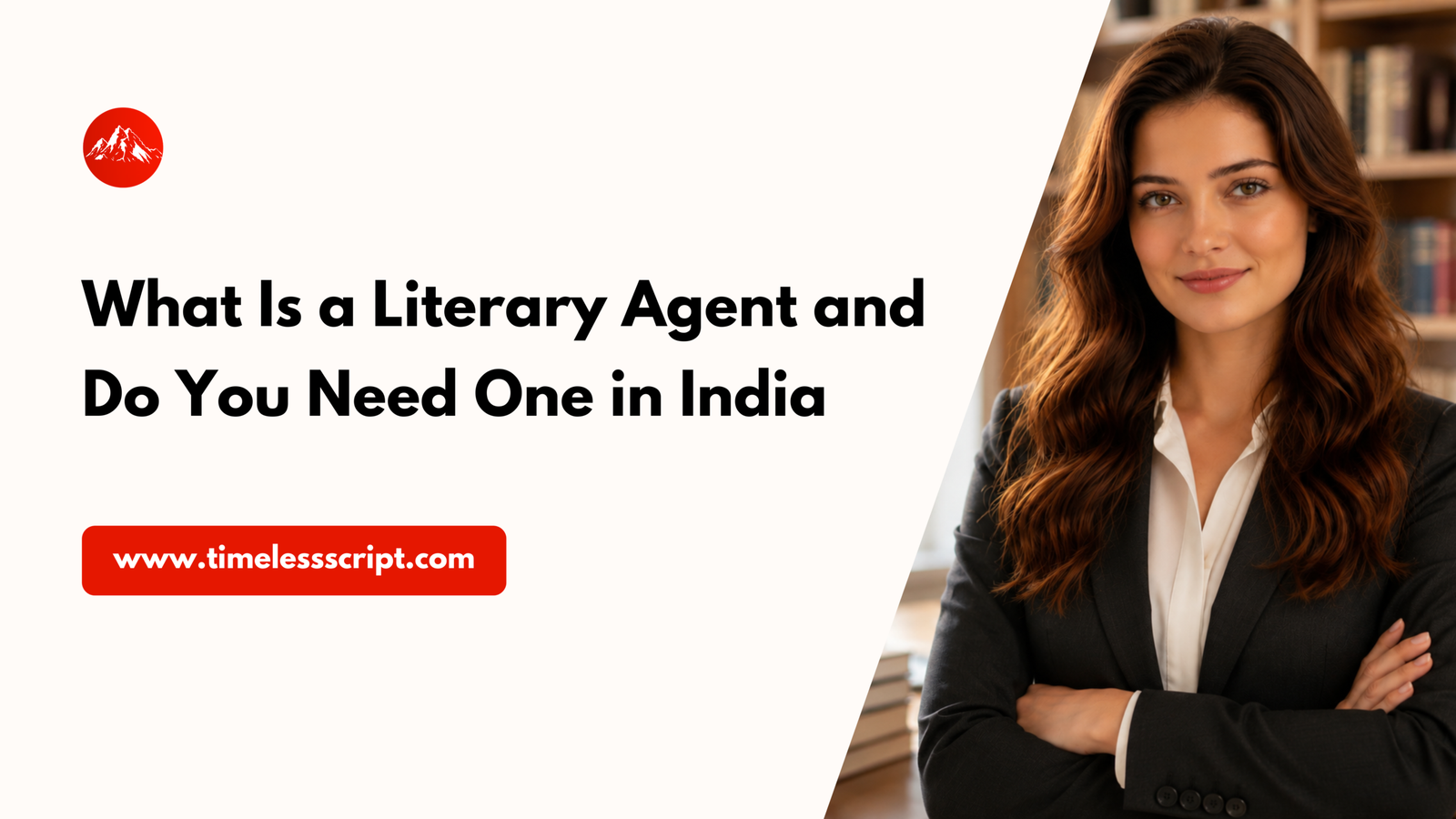 Read more about the article What Is a Literary Agent and Do You Need One in India?