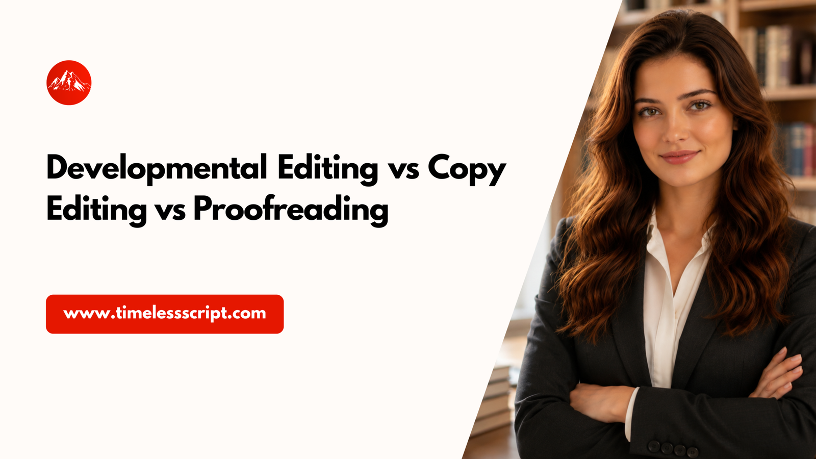 Read more about the article Developmental Editing vs Copy Editing vs Proofreading: What’s the Difference?