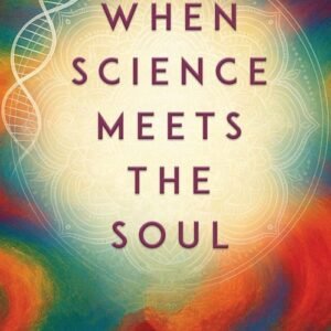 When Science Meets the Soul