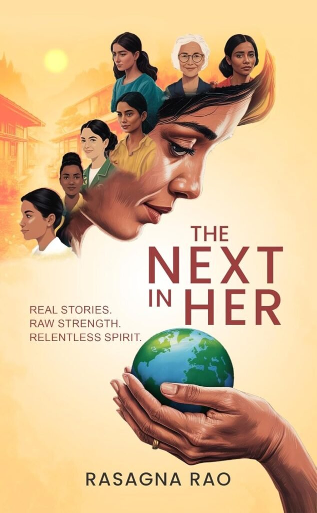 The Next in Her: Real Stories. Raw Strength. Relentless Spirit.