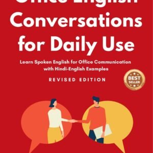 Office English Conversations for Daily Use: Learn Spoken English for Office Communication with Hindi-English Examples