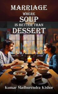 Marriage-Where Soup Is Better Than Dessert
