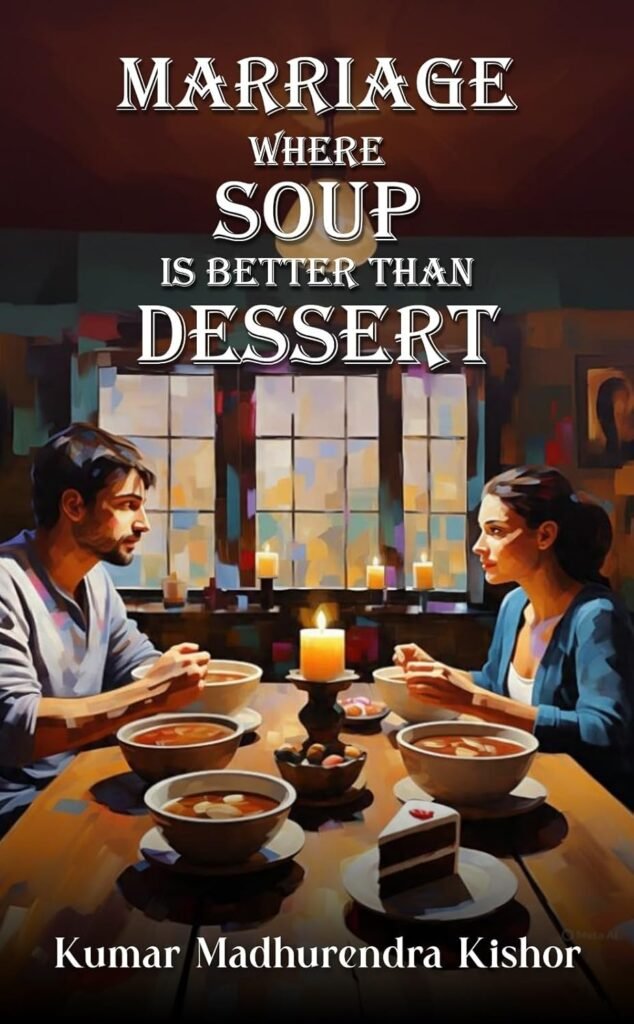 Marriage-Where Soup Is Better Than Dessert