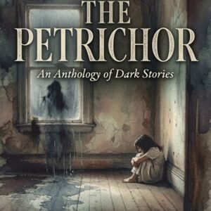 Petrichor: An Anthology Collection of Short Stories