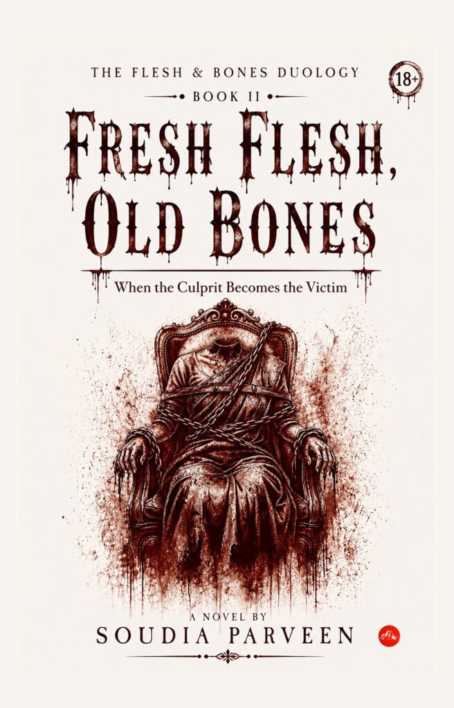 Fresh Flesh, Old Bones: When the Culprit Becomes the Victim (Book II)